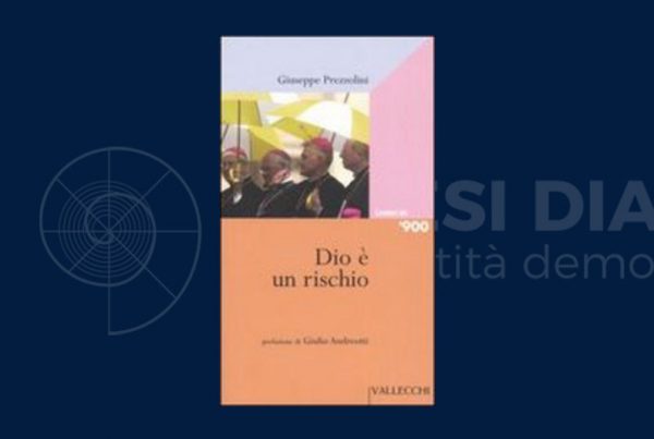 Dio é un rischio: Prezzolini su fede e ragione