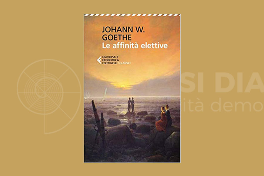 Affinity Goethe Le Affinità Elettive di Goethe: eterno dilemma tra passione e ragione ...