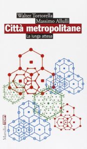 Città metropolitane. La lunga attesa