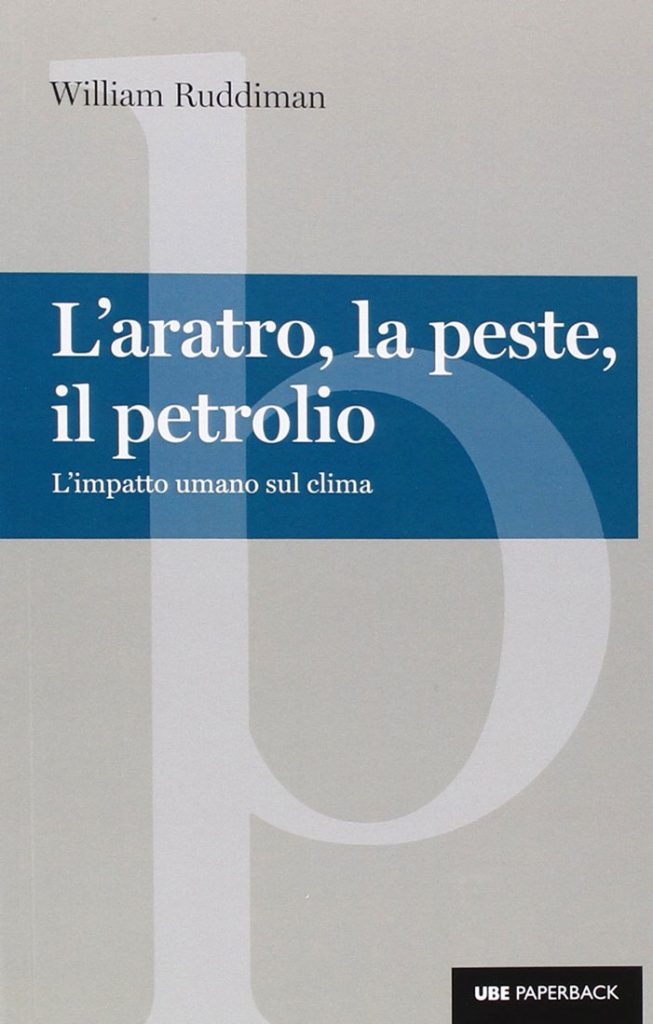 L'impatto umano sul clima secondo William Ruddiman (di Luca Menichetti)